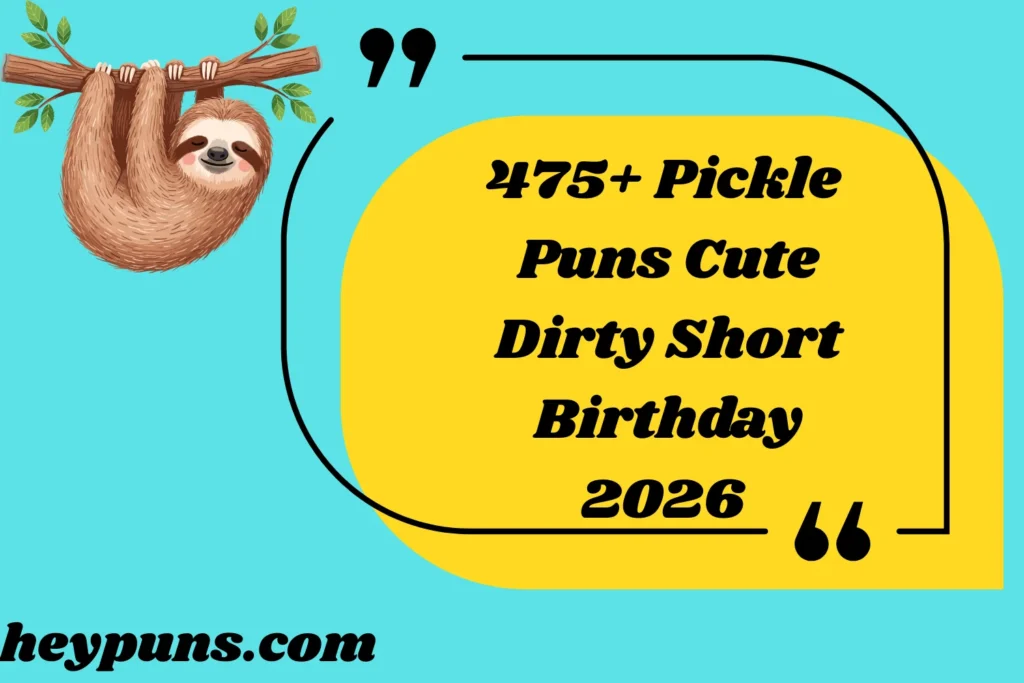 Pickle Puns Cute Dirty Short Birthday