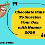 Chocolate Puns To Sweeten Your Day with Humor