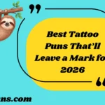 Best Tattoo Puns That’ll Leave a Mark for