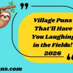 Village Puns That’ll Have You Laughing in the Fields!