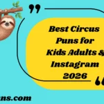 Best Circus Puns for Kids Adults & Instagram