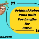 Original Robot Puns Built For Laughs for