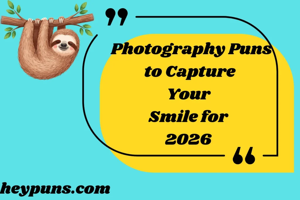 Photography Puns to Capture Your Smile for