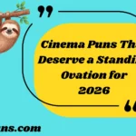 Cinema Puns That Deserve a Standing Ovation for