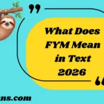 What Does FYM Mean in Text
