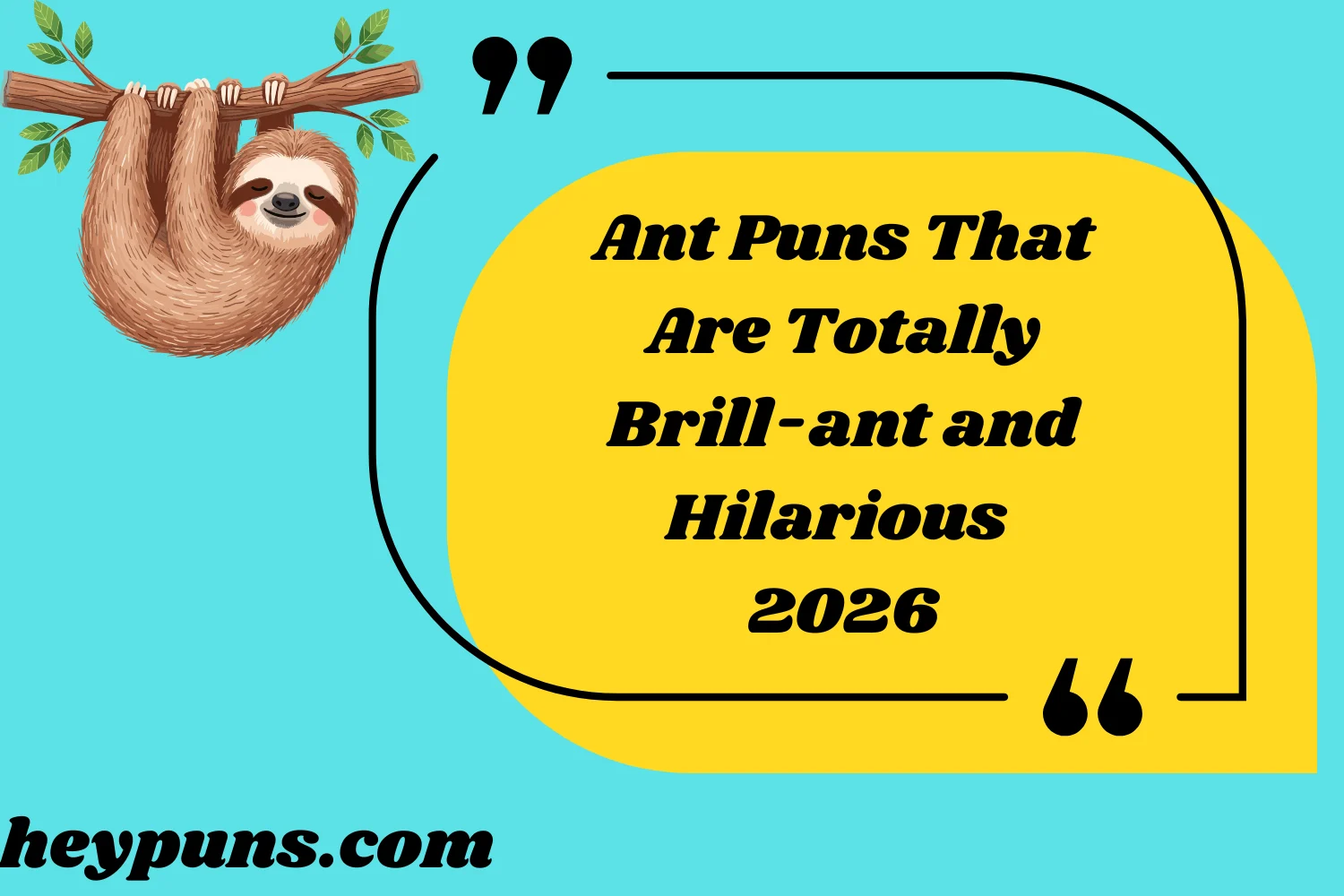 Ant Puns That Are Totally Brill-ant and Hilarious