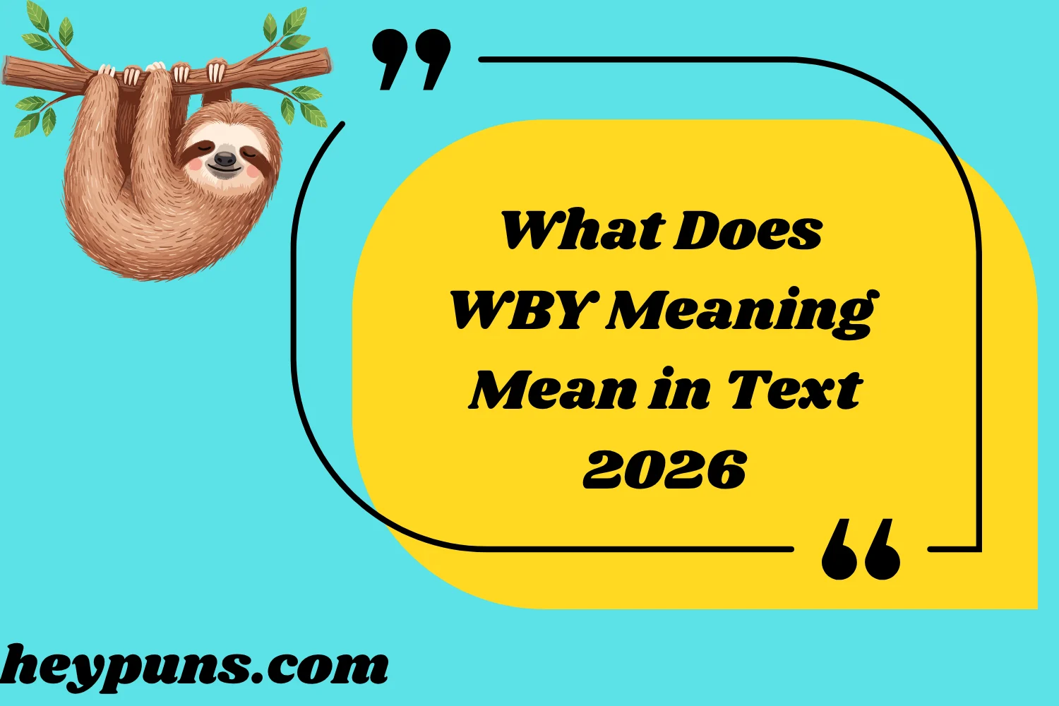 What Does WBY Meaning Mean in Text