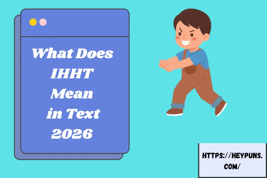 What Does IHHT Mean in Text