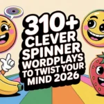 Clever Spinner Wordplays to Twist Your Mind