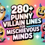 Punny Villain Lines for Mischievous Minds