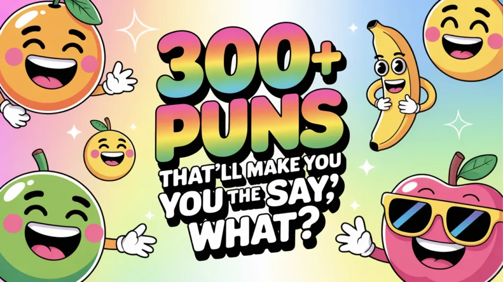 67 Puns That’ll Make You Say “Wait, What