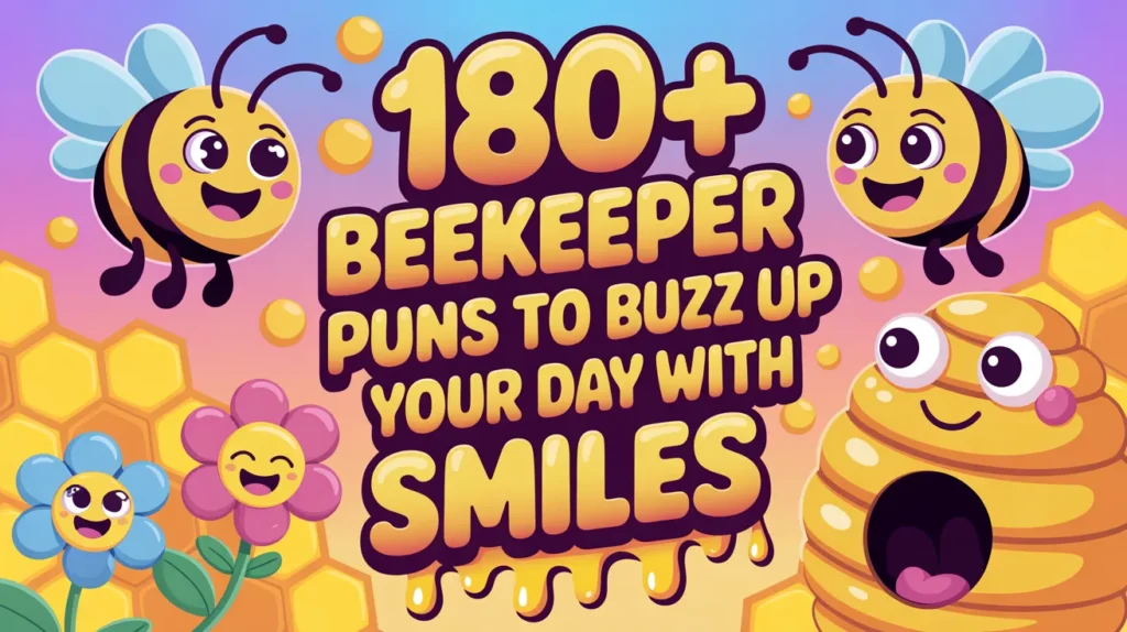 Beekeeper Puns to Buzz Up Your Day with Smiles