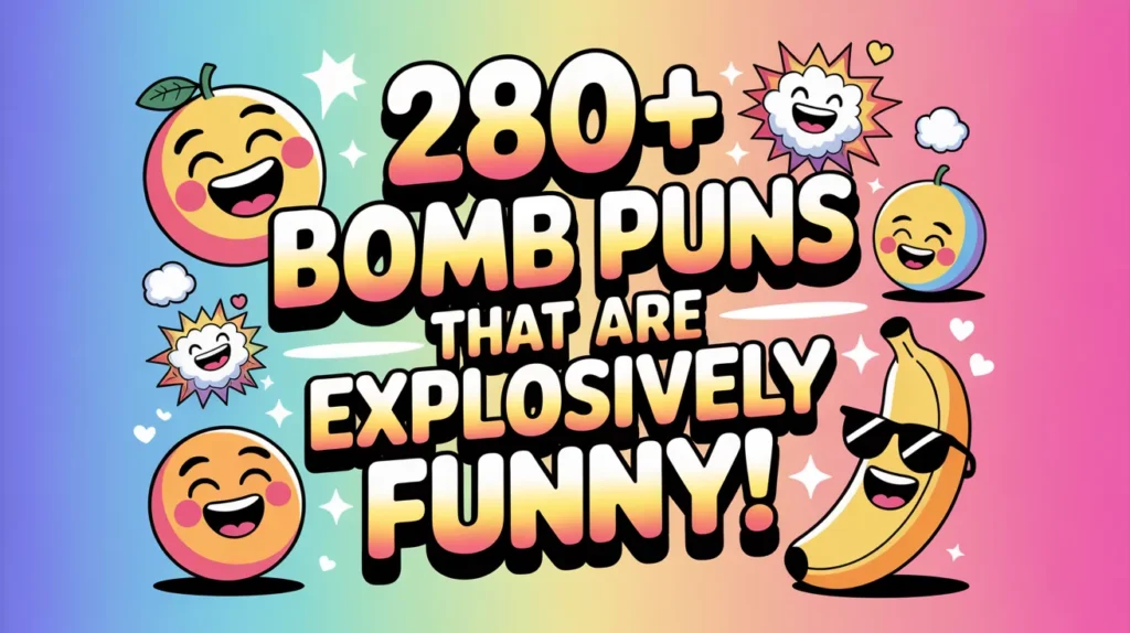 Bomb Puns That Are Explosively Funny!