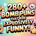 Bomb Puns That Are Explosively Funny!
