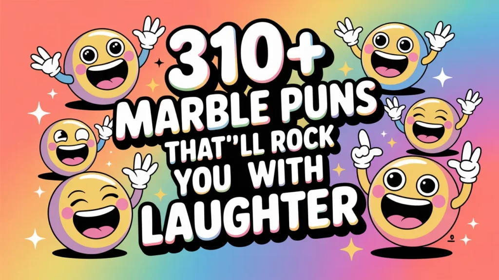 Marble Puns That’ll Rock You with Laughter