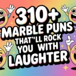Marble Puns That’ll Rock You with Laughter